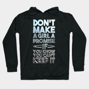 Don't promise Hoodie